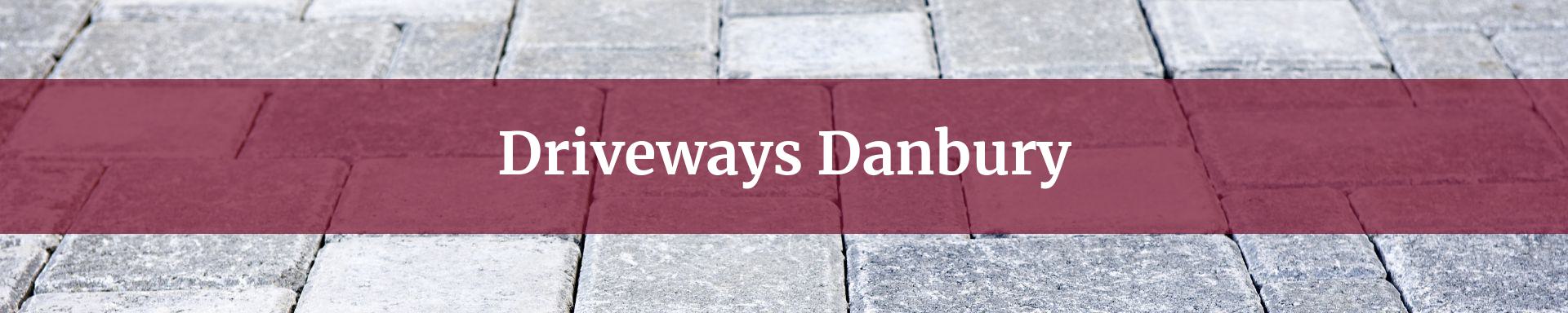 driveway contractor Danbury